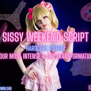 Sissy Weekend Script Sissy Weekend Script