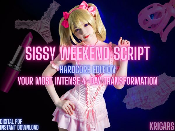 Sissy Weekend Script Sissy Weekend Script