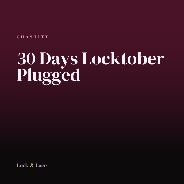 30 Days Locktober Plugged 30 Days Locktober Plugged